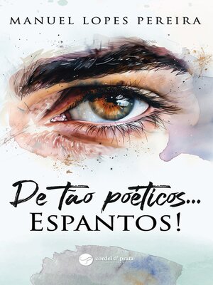 cover image of De tão poéticos...Espantos!
